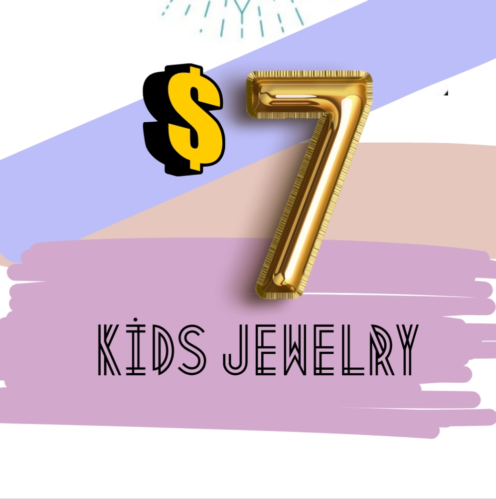 $7 Kids Jewelry